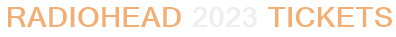 Radiohead 2023 Tickets